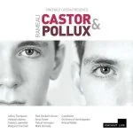 Pinchgut Opera presents Rameau: Castor et Pollux (FLAC)