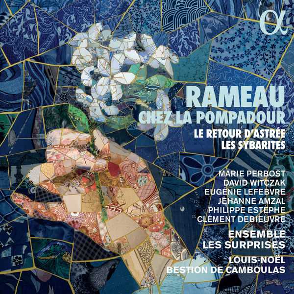 Bestion de Camboulas: Rameau - Chez la Pompadour. Le Retour d'Astrée, Les Sybarites (24/96 FLAC)
