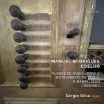 Silva: Coelho - Flores de Musica pera o Instrumento de Tecla, & Harpa vol.1 (24/96 FLAC)