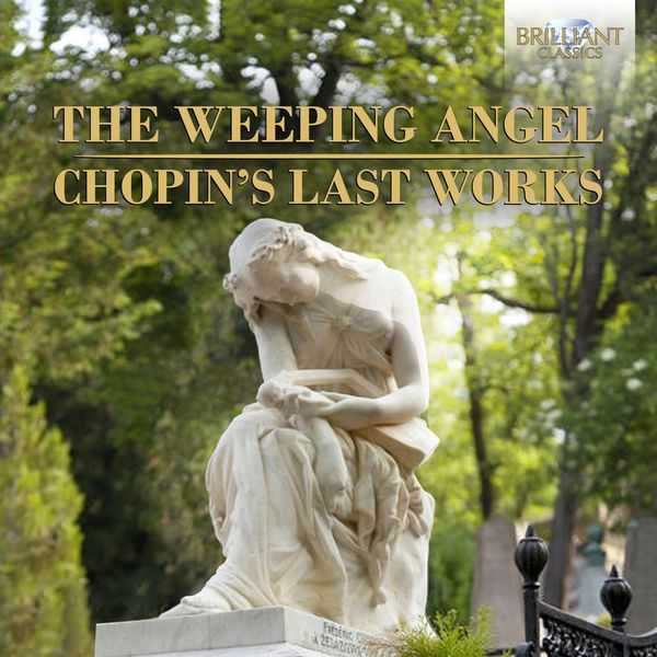 The Weeping Angel - Chopin's Last Works (FLAC)