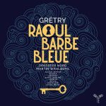 Wåhlberg: Grétry - Raoul Barbe-Bleue (24/96 FLAC)