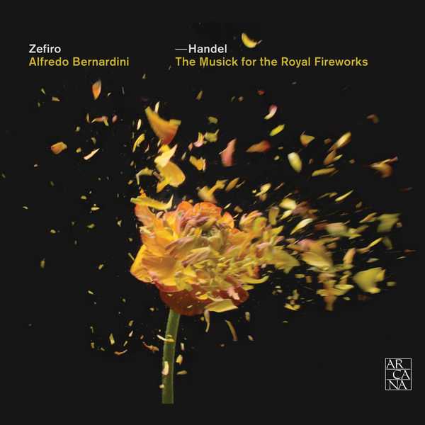 Zefiro: Handel - The Musick for the Royal Fireworks (FLAC)
