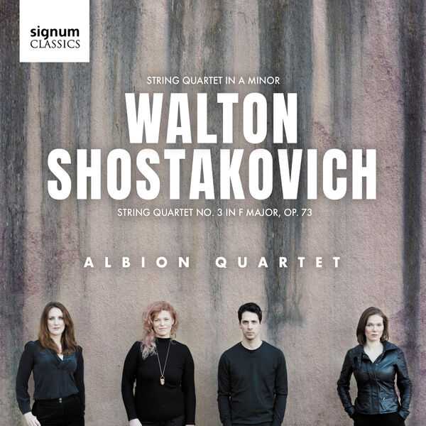 Albion Quartet: Walton - String Quartet in A Minor; Shostakovich - String Quartet no.3 in F Major (24/96 FLAC)