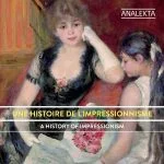 Angèle Dubeau - A History of Impressionism (FLAC)