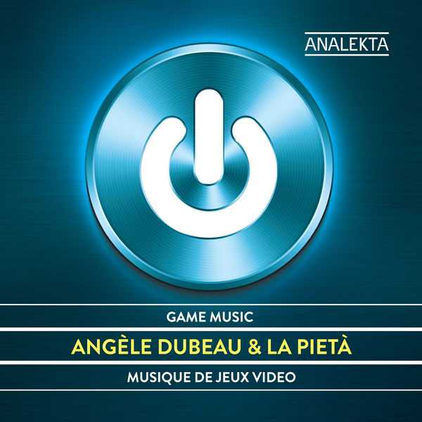 Angèle Dubeau, La Pieta - Game Music (24/88 FLAC)