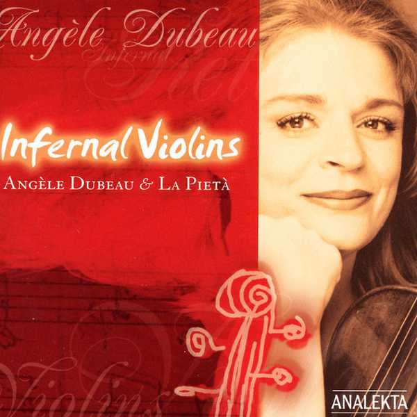 Angèle Dubeau, La Pietà - Infernal Violins (24/44 FLAC)