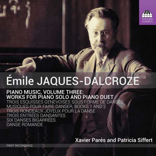 Émile Jaques-Dalcroze - Piano Music vol.3 (24/96 FLAC)