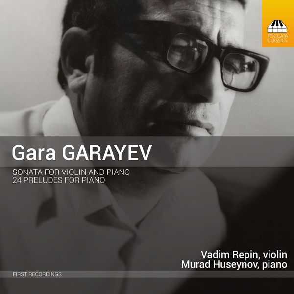 Gara Garayev - Sonata for Violin and Piano, 24 Preludes for Piano (24/44 FLAC)