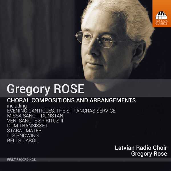 Gregory Rose - Choral Compositions and Arrangements (24/96 FLAC)