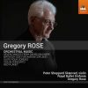Gregory Rose - Orchestral Music (24/96 FLAC)
