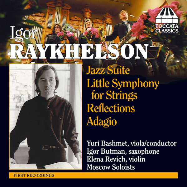 Igor Raykhelson - Jazz Suite, Little Symphony for Strings, Reflections, Adagio (FLAC)
