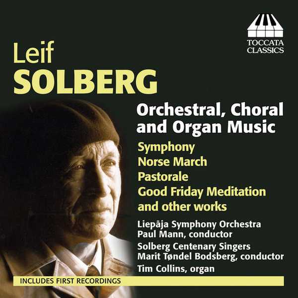 Leif Solberg - Orchestral, Choral and Organ Music (FLAC)