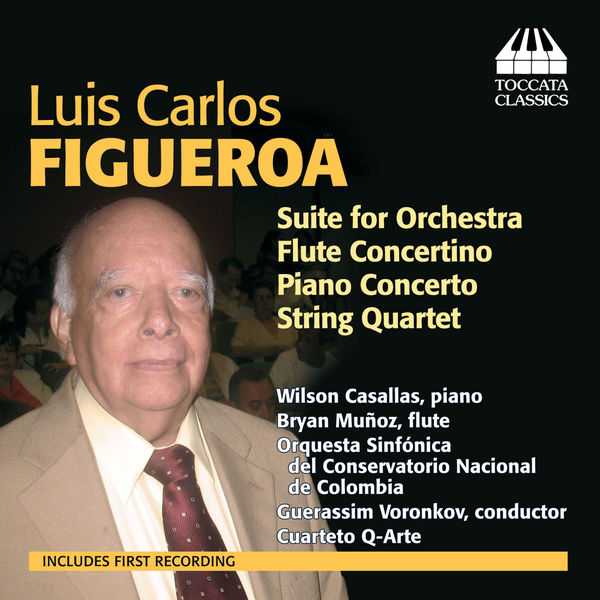 Luis Carlos Figueroa - Suite for Orchestra, Flute Concertino, Piano Concerto, String Quartet (FLAC)