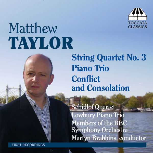 Matthew Taylor - String Quartet no.3, Piano Trio, Conflict and Consolation (FLAC)