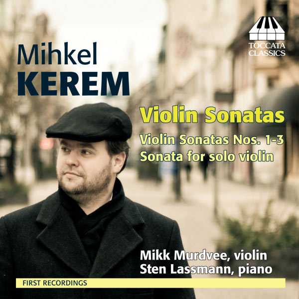 Mihkel Kerem - Violin Sonatas (FLAC)