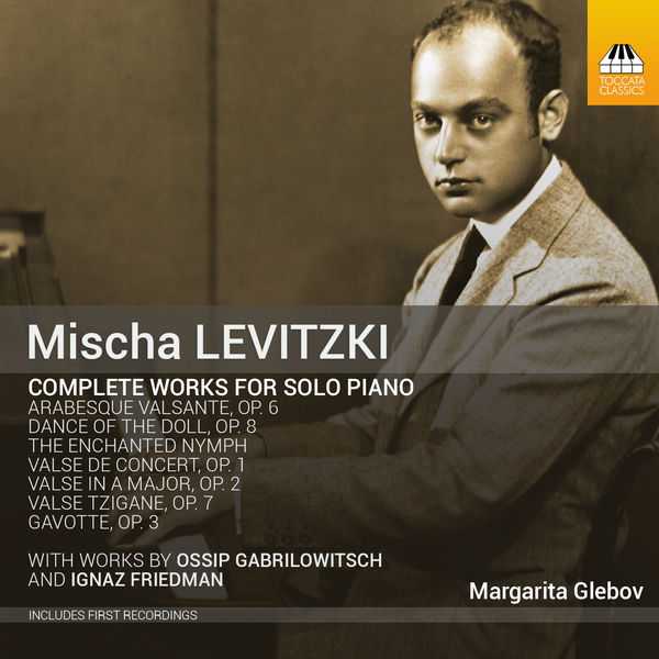 Mischa Levitzki - Complete Works for Solo Piano (24/44 FLAC)
