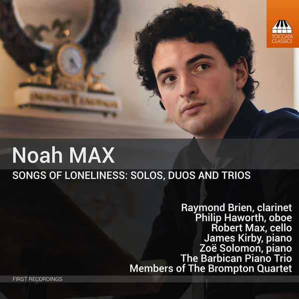 Noah Max - Songs of Loneliness: Solos, Duos and Trios (24/96 FLAC)