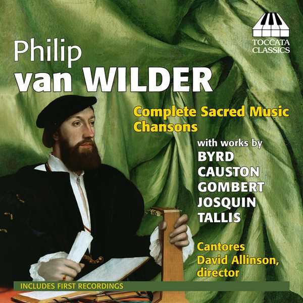 Philip van Wilder - Complete Sacred Music, Chansons (FLAC)