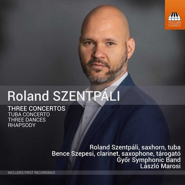 Roland Szentpáli - Three Concertos (24/44 FLAC)