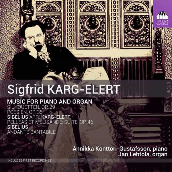 Sigfried Karg-Elert - Music for Piano and Organ (24/48 FLAC)