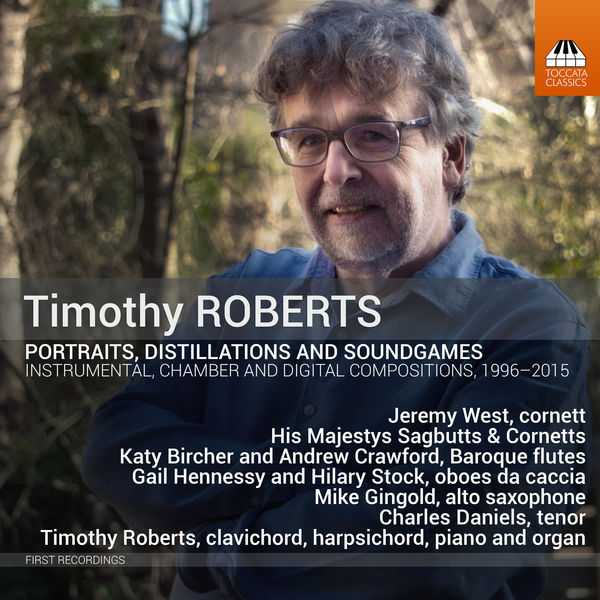 Timothy Roberts - Portraits, Distillations and Soundgames (24/44 FLAC)