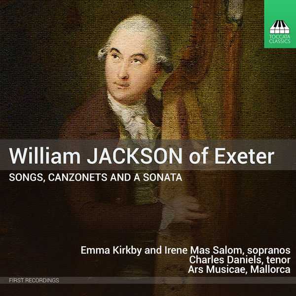 William Jackson of Exeter - Songs, Canzonets and a Sonata (24/44 FLAC)