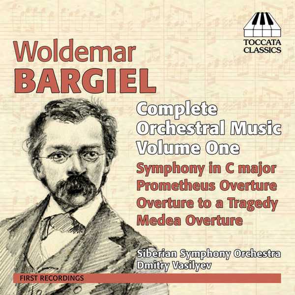 Woldemar Bargiel - Complete Orchestral Music vol.1 (FLAC)