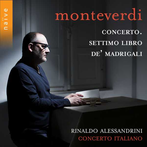 Alessandrini: Monteverdi - Concerto, Settimo Libro De' Madrigali (24/88 FLAC)