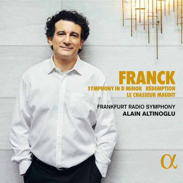 Altinoglu: Franck - Symphony in D Minor, Rédemption, Le Chasseur Maudit (24/48 FLAC)