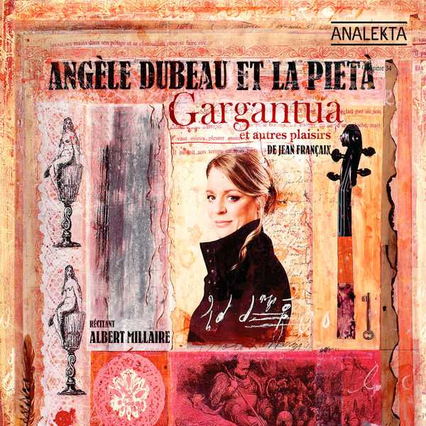 Angèle Dubeau, La Pietà: Françaix - Gargantua and Other Delights (FLAC)