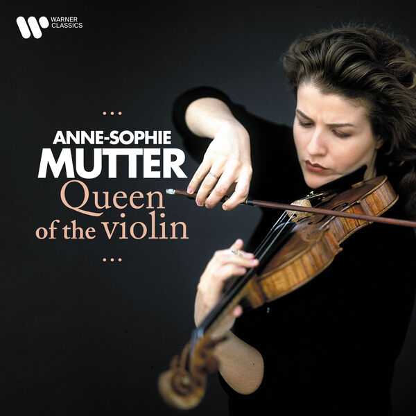Anne-Sophie Mutter - Queen of the Violin (FLAC)