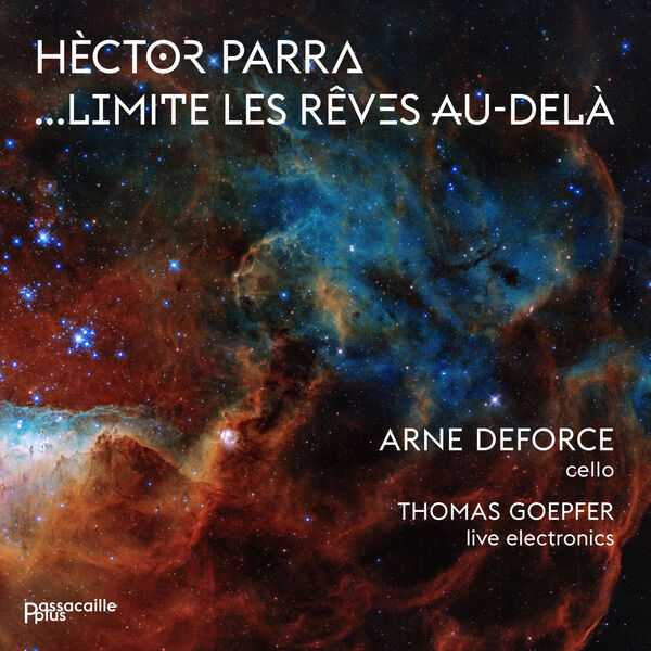Arne Deforce: Hector Parra - …Limite les Rêves Au-Delà (24/44 FLAC)