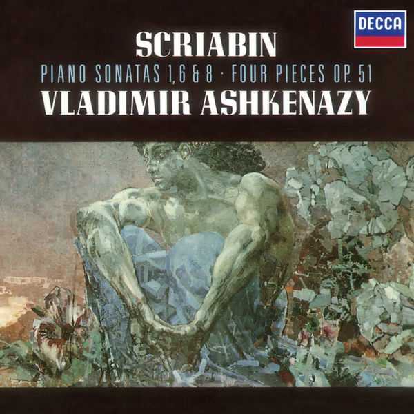 Ashkenazy: Scriabin - Piano Sonatas no.1, 6 & 8, Four Pieces op.51 (FLAC)