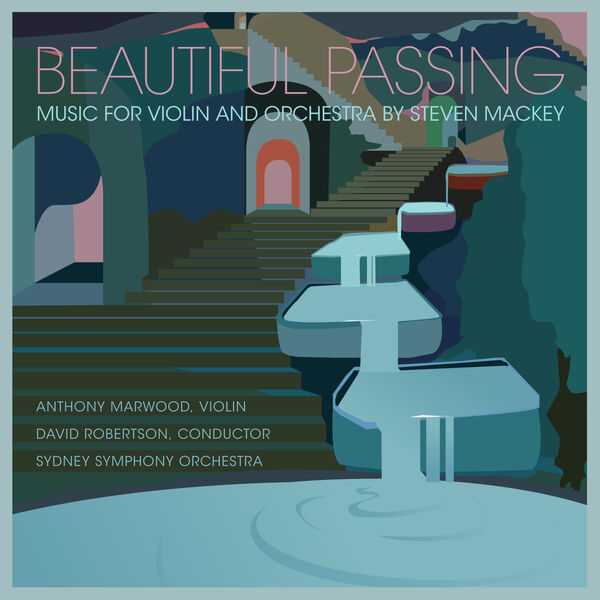 Beautiful Passing - Music for Violin and Orchestra by Steven Mackey (24/96 FLAC)