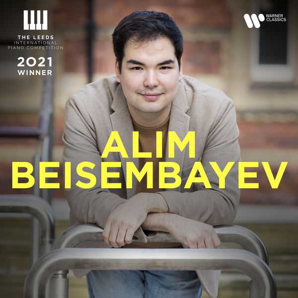 The Leeds International Piano Competition: 2021 Winner - Alim Beisembayev (24/96 FLAC)