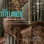 Leon Berben: Jehan Titelouze - Hymnes de l'Église pour Toucher sur l'Orgue (24/96 FLAC)