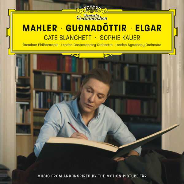 Cate Blanchett, Sophie Kauer - Mahler, Guðnadóttir, Elgar. Music from and Inspired by the Motion Picture Tár (24/96 FLAC)