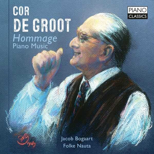 Bogaart, Nauta: Cor de Groot - Hommage Piano Music (FLAC)