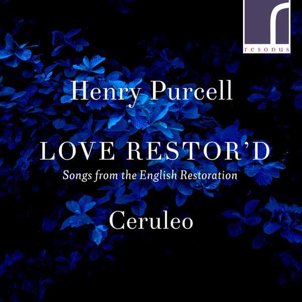 Ceruleo: Henry Purcell - Love Restor'd. Songs from the English Restoration (24/96 FLAC)