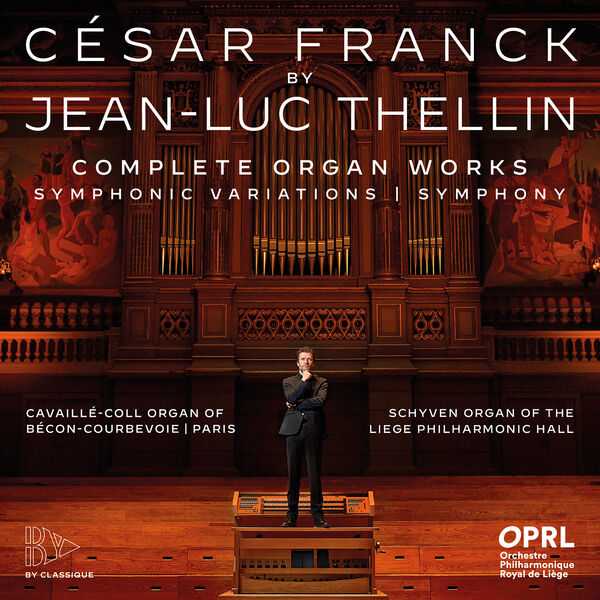 César Franck by Jean-Luc Thellin - Complete Organ Works (24/88 FLAC)