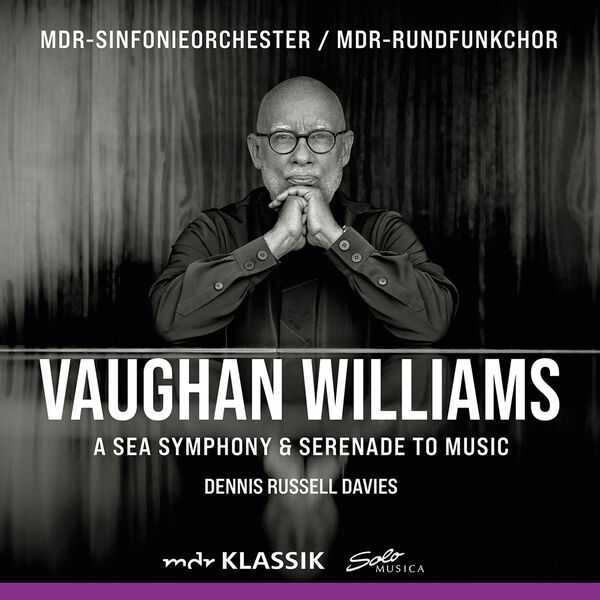 Dennis Russell Davies: Ralph Vaughan Williams - A Sea Symphony & Serenade To Music (24/48 FLAC)