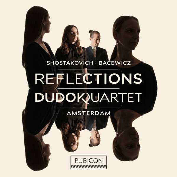 Dudok Quartet Amsterdam: Shostakovich, Bacewicz - Reflections (24/96 FLAC)