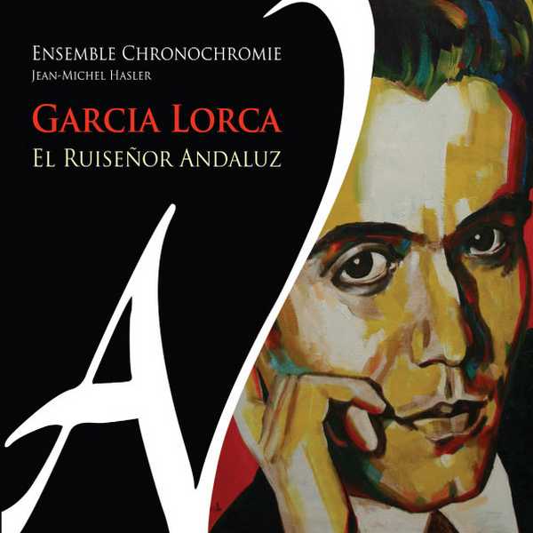 Ensemble Chronochromie: Lorca - El Ruisenor Andaluz (FLAC)