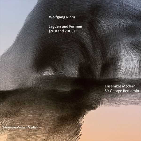Ensemble Modern: Wolfgang Rihm - Jagden und Formen. Zustand 2008 (24/96 FLAC)