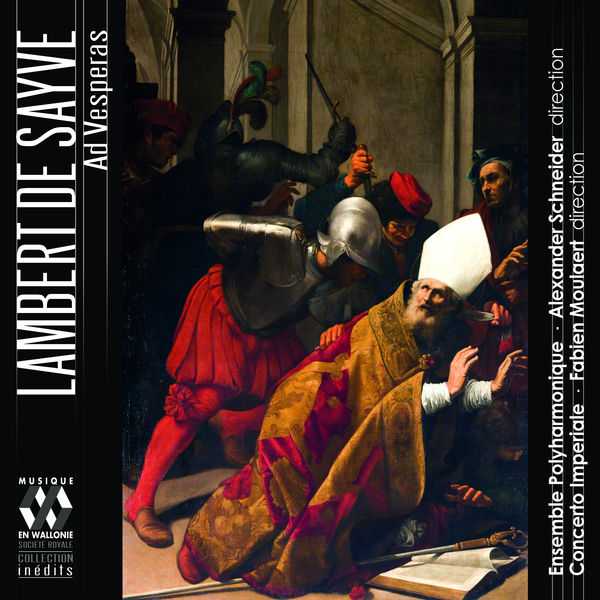 Ensemble Polyharmonique: Lambert de Sayve - Ad Vesperas (24/96 FLAC)