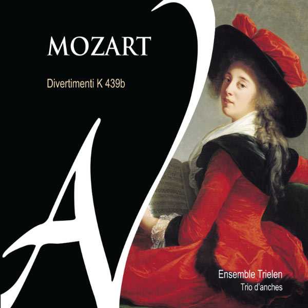 Ensemble Trielen: Mozart - Divertimenti - K 439b (FLAC)