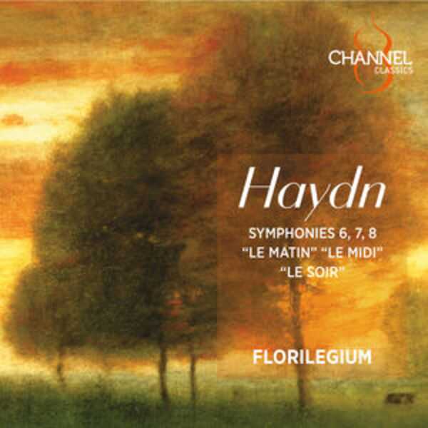 Florilegium: Haydn - Symphonies 6, 7, 8 "Le Matin", "Le Midi", "Le Soir" (24/192 FLAC)