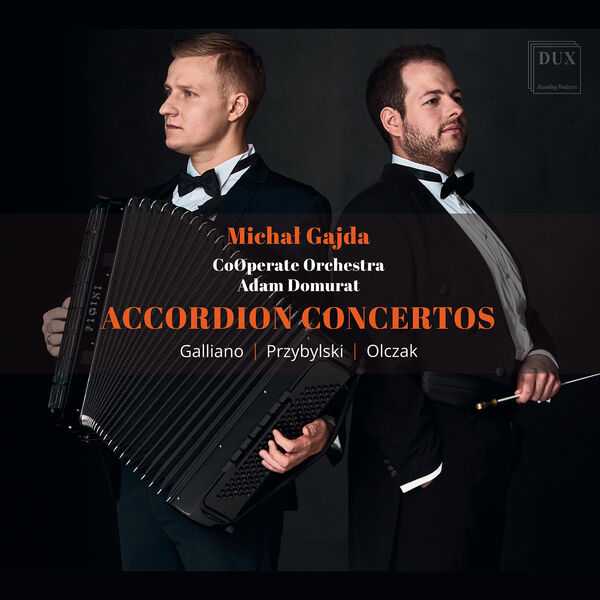 Michał Gajda, Adam Domurat: Galliano, Przybylski, Olczak - Accordion Concertos (FLAC)
