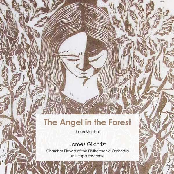 Gilchrist: Julian Marshall - The Angel in the Forest (24/96 FLAC)