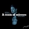 Emiliano Gonzalez Toro, Zachary Wilder - A Room of Mirrors (FLAC)